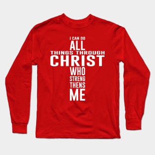 I CAN DO ALL THINGS Long Sleeve T-Shirt